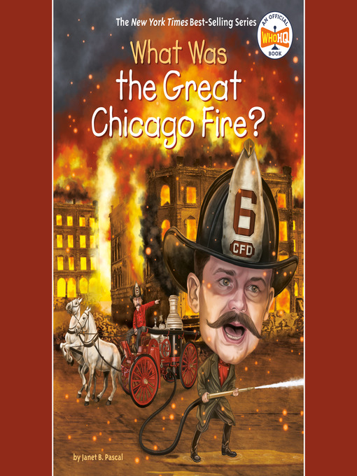 Title details for What Was the Great Chicago Fire? by Janet B. Pascal - Available